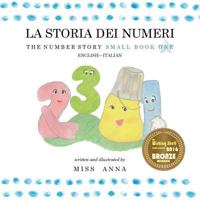 The Number Story 1 LA STORIA DEI NUMERI: Small Book One English-Italian 1945977159 Book Cover