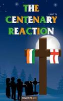 The Centenary Reaction 3990645064 Book Cover