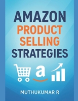 Amazon Product Selling Strategies B0FMNVMNYL Book Cover