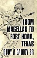 From Magellan to Fort Hood, Texas 1627726691 Book Cover