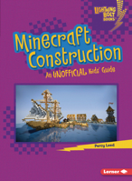 Minecraft Construction: An Unofficial Kids' Guide 1728463513 Book Cover