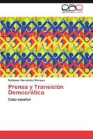 Prensa y Transición Democrática: Caso español 384735034X Book Cover