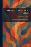 American Broadside Verse: From Imprints of the 17th & 18th Centuries 1025269896 Book Cover