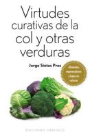 Virtudes Curativas de La Col y Otras Verduras 849777938X Book Cover