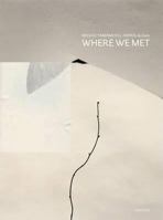 Where We Met 9020957880 Book Cover