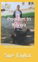 Poodles In Kenya: Other stories of Africa and my Father (Tales of Life with Poodles) B0H6VL4S92 Book Cover
