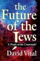 The Future of the Jews 0674339258 Book Cover