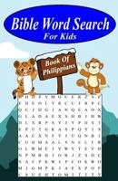 Bible Word Search for Kids : The Book of Philippians 1978283997 Book Cover