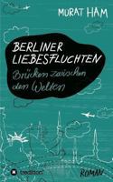 Berliner Liebesfluchten 3849544036 Book Cover