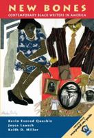 New Bones: Contemporary Black Writers in America 0130141275 Book Cover