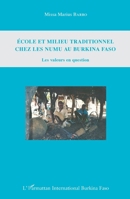Ecole et milieu traditionnel chez les numu au Burkina Faso: Les valeurs en question (Harmattan Burkina Faso) (French Edition) 2343078769 Book Cover