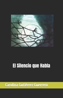 El Silencio que Habla B0BJYGK9JS Book Cover