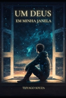 Um Deus Em Minha Janela (Portuguese Edition) B0C5P5K5Q5 Book Cover