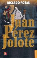 Juan Pérez Jolote. Biografía de un tzotzil 9681605128 Book Cover