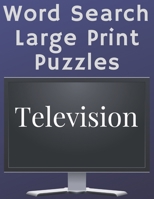 Television Word Search Puzzles Large Print: Activity Puzzle Book For Adults And Seniors B088N422WM Book Cover