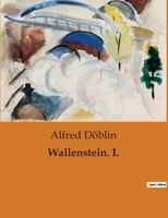 Wallenstein. I. B0BSGCFXT1 Book Cover