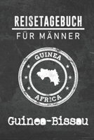 Reisetagebuch f�r M�nner Guinea-Bissau: 6x9 Reise Journal I Notizbuch mit Checklisten zum Ausf�llen I Perfektes Geschenk f�r den Trip nach Guinea-Bissau f�r jeden Reisenden 1712453300 Book Cover