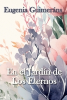 En el Jardín de Los Eternos (Spanish Edition) B0FKT3DDMD Book Cover