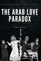 The Arab Love Paradox B0GQ7VL7GM Book Cover