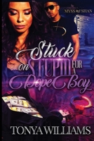 Stuck on Stupid for a Dope Boy 1708111905 Book Cover