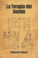 La Terapia del Sonido (Spanish Edition) 6590095949 Book Cover