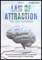 Law of Attraction The Life Booster: Raise the Dormant Genie Inside You and Make the Quantum Leap in 3 Simple Steps 1914022823 Book Cover