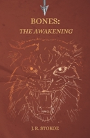 Bones: The Awakening B0GQGJ4N88 Book Cover