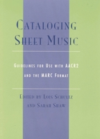 Cataloging Sheet Music: Guidelines for Use with AACR2 and the MARC Format (Mla Technical Reports) 0810847507 Book Cover