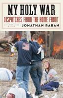 My Holy War: Dispatches from the Home Front 1590171756 Book Cover