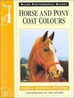 Horse and Pony Coat Colours 0851317642 Book Cover