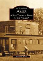 Ames: A Ride Through the Town on the "Dinkey" 0738519332 Book Cover