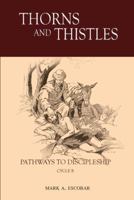 Thorns and Thistles 1432771264 Book Cover