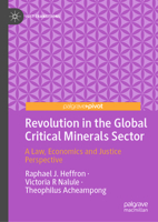 Revolution in the Global Critical Minerals Sector: A Law, Economics and Justice Perspective (Just Transitions) 3032263654 Book Cover