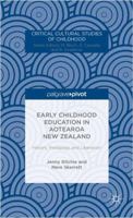 Early Childhood Education in Aotearoa New Zealand: History, Pedagogy, and Liberation 1137394412 Book Cover