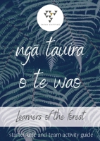 Nga Tauira o te wao: Learners of the Forest (Kete for Kaiako) 1646692047 Book Cover