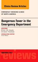 Dangerous Fever in the Emergency Department, An Issue of Emergency Medicine Clinics (Volume 31-4) 0323242197 Book Cover