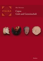 Capua - Grab Und Gemeinschaft: Eine Kontextuelle Analyse Der Nekropole Fornaci (570 Bis 400 V. Chr.) 3895008443 Book Cover