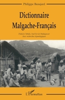 Dictionnaire Malgache-Français: Dialecte Tainala, Sud-Est de Madagascar, avec recherches étymologiques 2738464602 Book Cover