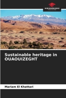Sustainable heritage in OUAOUIZEGHT 6206119009 Book Cover