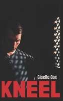 Kneel: An Age-Gap, Instalove Story (Someone Older) B0DY7Y8LFR Book Cover