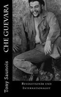 Che Guevara: Revolution�r Und Internationalist 1492256730 Book Cover