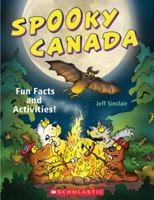 Spooky Canada Fun facts and Activities 0545989477 Book Cover