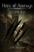 Undead (Heirs of Anarwyn, Book 2) 1953010199 Book Cover