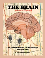 The Brain; An Introduction to Neurology 0982537743 Book Cover
