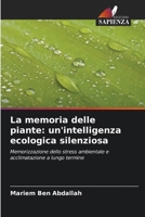 La memoria delle piante: un'intelligenza ecologica silenziosa 6209685145 Book Cover