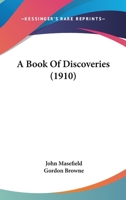 A Book of Discoveries 0548658013 Book Cover