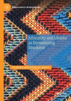 Africanity and Ubuntu as Decolonizing Discourse (Human Rights Interventions) 3030597849 Book Cover