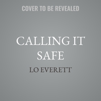 Calling It Safe: A Denver Bandits Novel B0GGF1DRBJ Book Cover