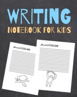 Writing Notebook for Kids: Draw and Write a Story I Drawing and Writing Journal for Kids 1696732743 Book Cover