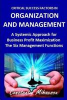 Critical Success Factors in Organization and Management: The Six Natural Systemic Management Functions 1492833851 Book Cover